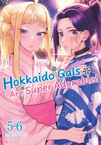 HOKKAIDO GALS ARE SUPER ADORABLE! (OMNIBUS) VOL 05-06 TP (9798895618646)