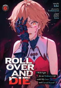 ROLL OVER AND DIE: I WILL FIGHT FOR AN ORDINARY LIFE WITH MY LOVE AND CURSED SWORD! (LIGHT NOVEL) VOL 06 TP