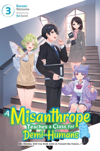 A MISANTHROPE TEACHES A CLASS FOR DEMI-HUMANS GN VOL 03 (9798855410808)