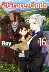 BY THE GRACE OF THE GODS LIGHT NOVEL VOL 16