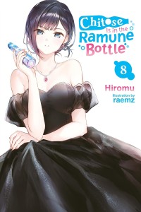 CHITOSE IS IN THE RAMUNE BOTTLE LIGHT NOVEL VOL 08