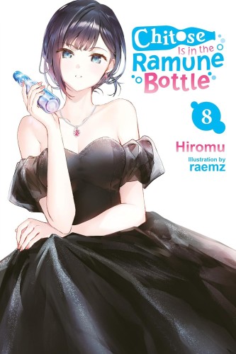 CHITOSE IS IN THE RAMUNE BOTTLE LIGHT NOVEL VOL 08 (9798855405767)