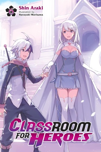 CLASSROOM FOR HEROES NOVEL VOL 06 (9781975378783)