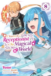 I WANT TO BE A RECEPTIONIST IN THIS MAGICAL WORLD GN VOL 08