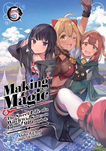 MAKING MAGIC THE SWEET LIFE OF A WITCH LIGHT NOVEL VOL 05 (9781718341845)