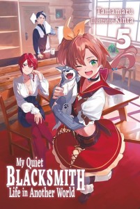 MY QUIET BLACKSMITH LIFE IN ANOTHER WORLD LN VOL 05