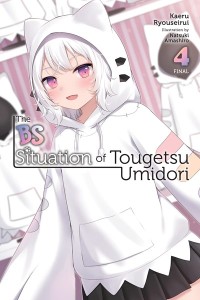 THE BS SITUATION OF TOUGETSU UMIDORI LN VOL 04