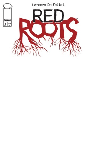RED ROOTS #1 CVR E BLANK SKETCH VAR