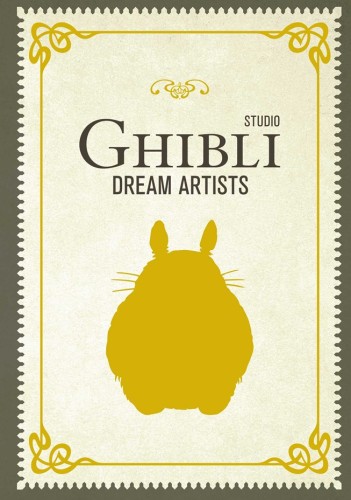 STUDIO GHIBLI DREAM ARTISTS HC (9798886639117)
