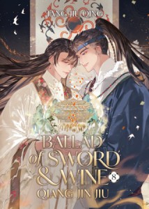 BALLAD OF SWORD AND WINE: QIANG JIN JIU (NOVEL) VOL 08