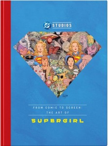 FROM COMICS TO SCREEN THE ART OF SUPERGIRL HC