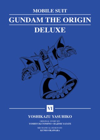MOBILE SUIT GUNDAM: THE ORIGIN DELUXE 06 HC (9781647295547)
