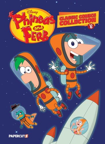 PHINEAS AND FERB CLASSIC COMICS COLLECTION HC VOL 06 (9781545825617)