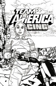 TEAM AMERICA RACING FULL THROTTLE EDITION #1 (ONE SHOT) CVR E HOWARD CHAYKIN B&W VARIANT