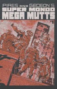 SUPER MONDO MEGA MUTTS #1 (OF 4) CVR F ALEX DIOTTO FOIL VAR
