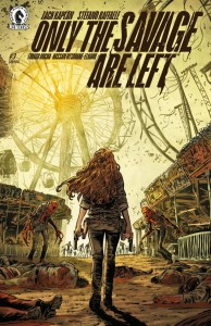ONLY THE SAVAGE ARE LEFT #3 (CVR A) (STEFANO RAFFAELE)