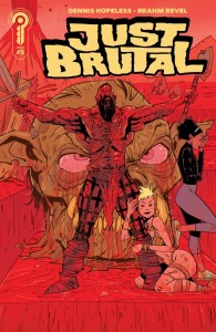 JUST BRUTAL #5 COVER A BRAHM REVEL