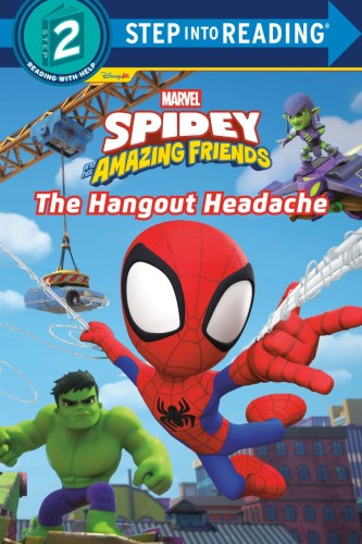 SPIDEY AND HIS AMAZING FRIENDS: THE HANGOUT HEADACHE (MARVEL) TP (9780736448482)