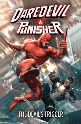 DAREDEVIL/PUNISHER: THE DEVILS TRIGGER TP (9781302968656)