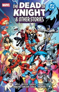 MARVEL/DC: THE DEAD OF KNIGHT & OTHER STORIES TP