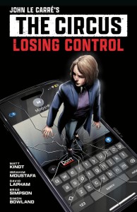 JOHN LE CARRES: THE CIRCUS - LOSING CONTROL VOL 01 (GRAPHIC NOVEL) TP