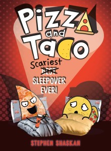 PIZZA AND TACO: SCARIEST SLEEPOVER EVER! HC