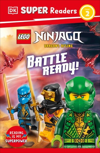 DK SUPER READERS LEVEL 2 LEGO NINJAGO DRAGONS RISING BATTLE READY! TP (9798217139927)