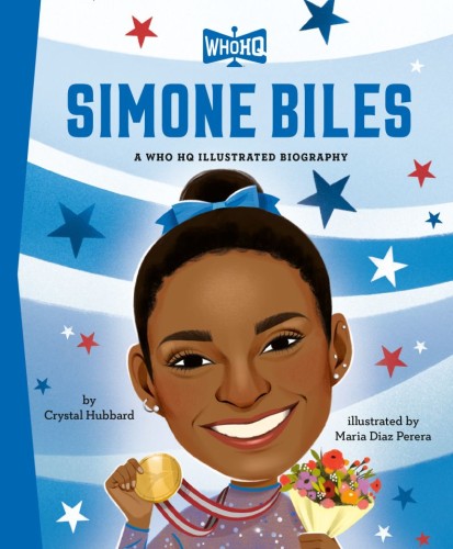 SIMONE BILES: A WHO HQ ILLUSTRATED BIOGRAPHY HC (9798217144693)