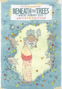 BENEATH THE TREES WHERE NOBODY SEES ARTISTS EDITION HC