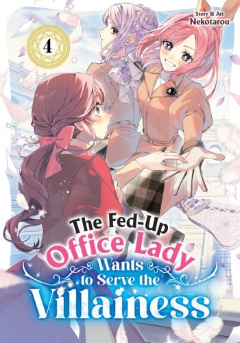 THE FED-UP OFFICE LADY WANTS TO SERVE THE VILLAINESS VOL 04 TP (9798895615294)