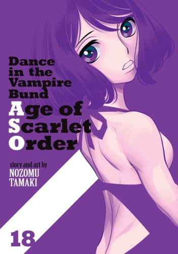 DANCE IN THE VAMPIRE BUND: AGE OF SCARLET ORDER VOL 18 TP (9798897651146)