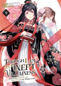 THOUGH I AM AN INEPT VILLAINESS: TALE OF THE BUTTERFLY-RAT BODY SWAP IN THE MAIDEN COURT (MANGA) VOL 09 TP