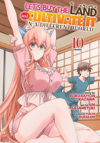 LETS BUY THE LAND AND CULTIVATE IT IN A DIFFERENT WORLD (MANGA) VOL 10 TP (9798897655465)