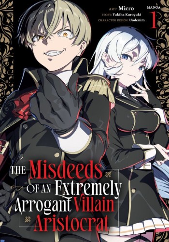 THE MISDEEDS OF AN EXTREMELY ARROGANT VILLAIN ARISTOCRAT (MANGA) VOL 01 TP (9798897659449)