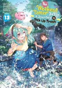 THE WEAKEST TAMER BEGAN A JOURNEY TO PICK UP TRASH (LIGHT NOVEL) VOL 13 TP