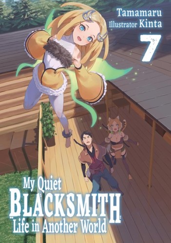 MY QUIET BLACKSMITH LIFE VOL 07 LIGHT NOVEL (9781718345218)