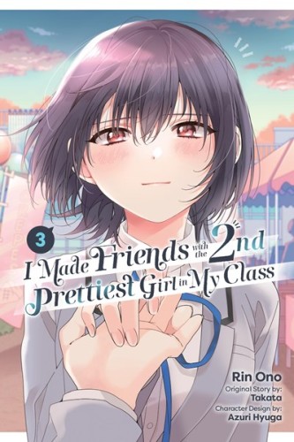I MADE FRIENDS WITH THE SECOND PRETTIEST GIRL GN VOL 03 (9798855411300)