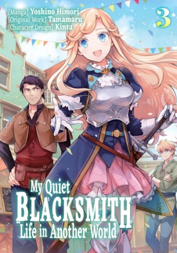 MY QUIET BLACKSMITH LIFE IN ANOTHER WORLD GN VOL 03 (9781718320727)