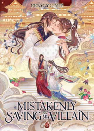 MISTAKENLY SAVING THE VILLAIN (NOVEL) VOL 04 (9798895613818)