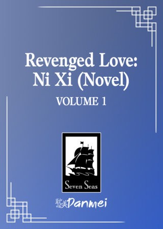 REVENGED LOVE: NI XI (NOVEL) VOL 01 (9798902091981)