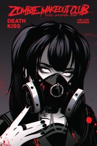 ZOMBIE MAKEOUT CLUB TP VOL 03 DEATHKISS