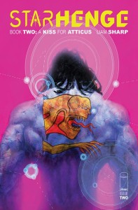 STARHENGE BOOK TWO A KISS FOR ATTICUS #2 (OF 4) CVR B LIAM SHARP & HENRY JOHN VAR