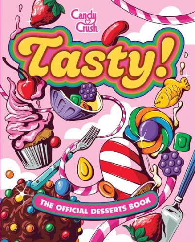 TASTY HC THE OFFICIAL CANDY CRUSH DESSERTS BOOK (9798886637540)