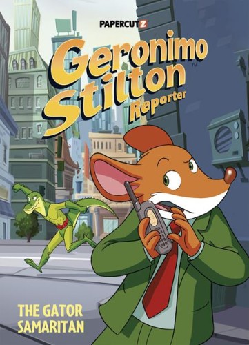 GERONIMO STILTON REPORTER HC VOL 22 THE GATOR SAMARITAN (9781545827437)