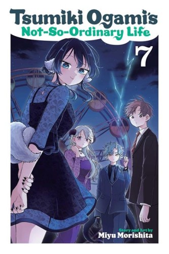 TSUMIKI OGAMIS NOT SO ORDINARY LIFE TP VOL 07 (9781974766048)