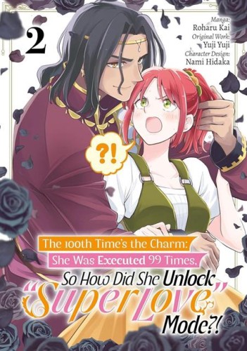 100TH TIMES THE CHARM SHE WAS EXECUTED 99 TIMES SO HOW DID SHE UNLOCK SUPER LOVE MODE TP VOL 02 (9781718387935)