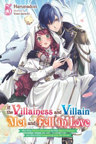 IF THE VILLAINESS AND VILLAIN MET AND FELL IN LOVE LIGHT NOVEL VOL 05 (9798855422290)