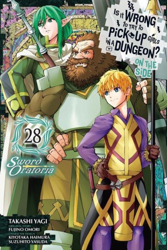 IS IT WRONG TO TRY TO PICK UP GIRLS IN A DUNGEON ON THE SIDE TP VOL 28 SWORD ORATORIA (9798855424751)