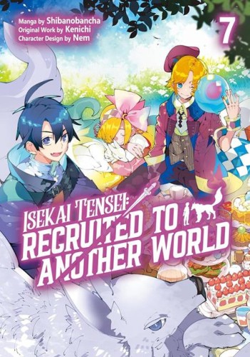 ISEKAI TENSE RECRUITED TO ANOTHER WORLD TP VOL 07 (9781718360440)