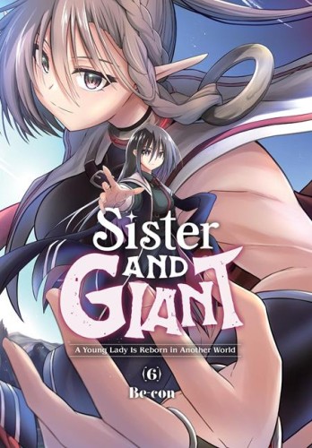 SISTER AND GIANT A YOUNG LADY IS REBORN IN ANOTHER WORLD TP VOL 06 (9798855423297)